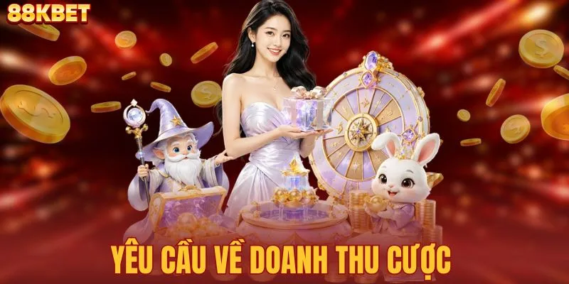 Yêu cầu về doanh thu cược 